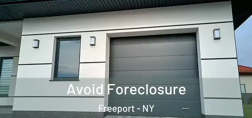 Avoid Foreclosure Freeport - NY
