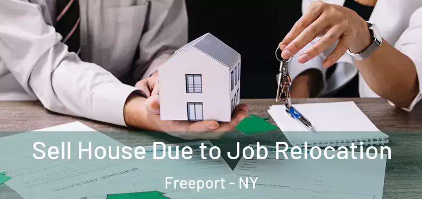  Sell House Due to Job Relocation Freeport - NY