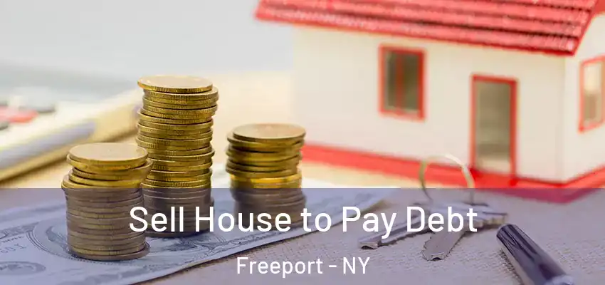  Sell House to Pay Debt Freeport - NY